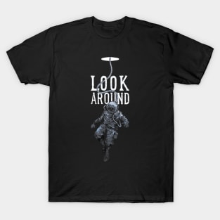 Look around T-Shirt